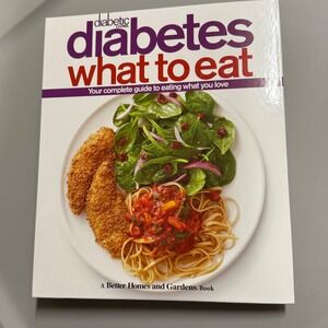 Diabetic Living What to Eat Cookbook Spiral‎ Bound Recipes Guide